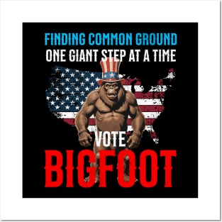 Bigfoot for President: Blazing Trails in the Election T-shirt Posters and Art